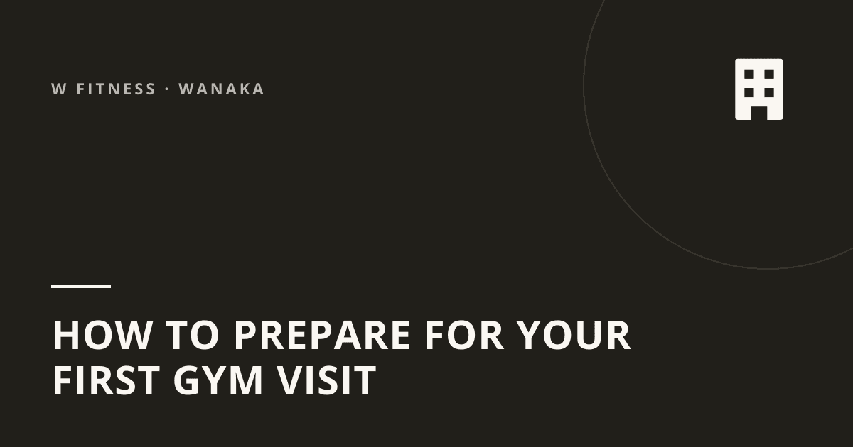 How to Prepare for Your First Gym Visit
