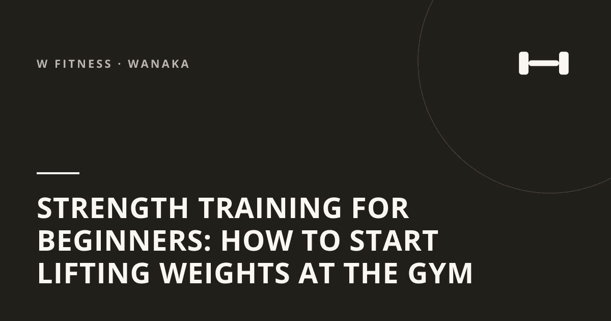 Strength Training for Beginners: How to Start Lifting Weights at the Gym