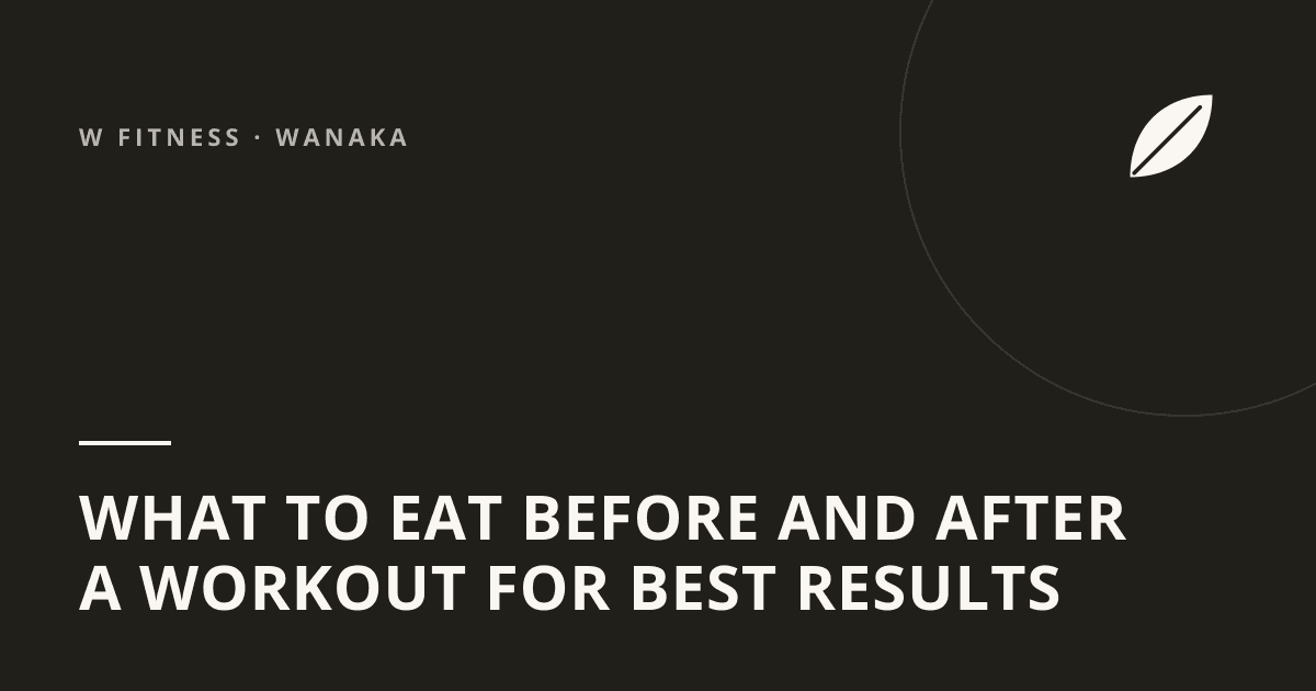 What to Eat Before and After a Workout for Best Results